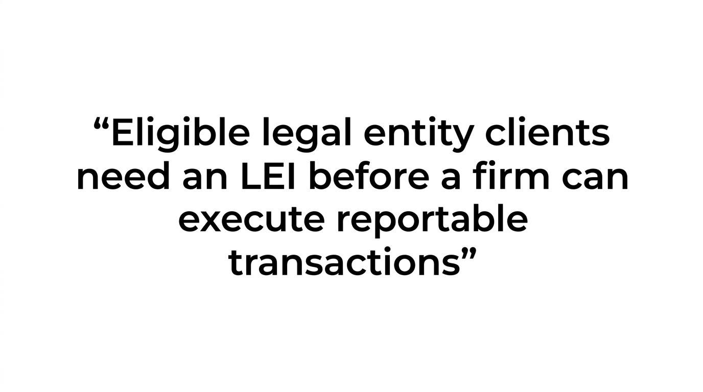 Quote card highlighting the message that relevant financial transactions cannot proceed without an LEI.