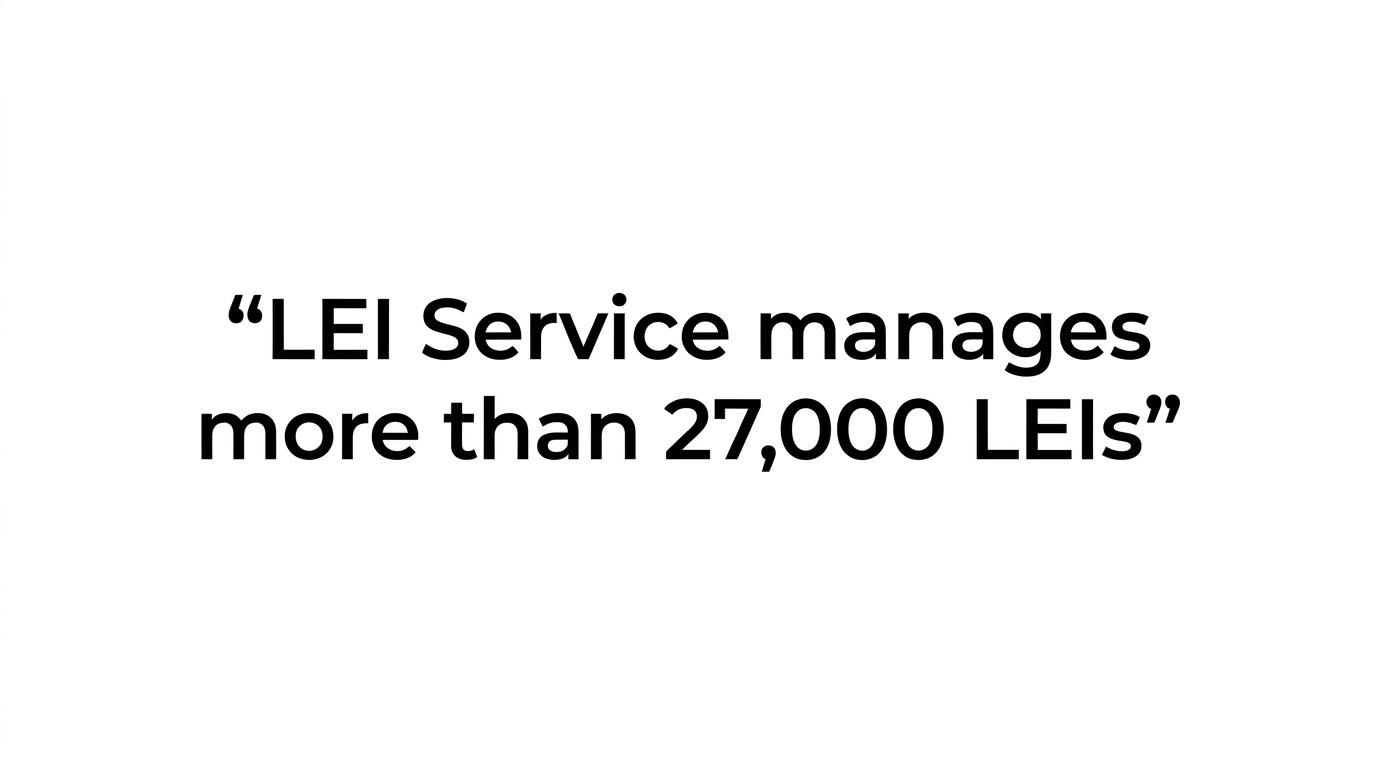 Highlighted quote stating that LEI Service manages more than 27,000 LEIs.